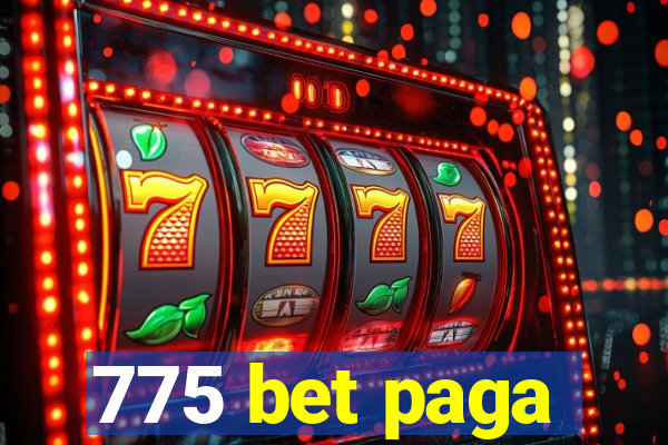 775 bet paga